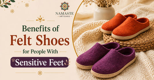 Soft handmade wool felt shoes from Nepal artisans — gentle, flexible footwear benefits for people with sensitive or problem feet