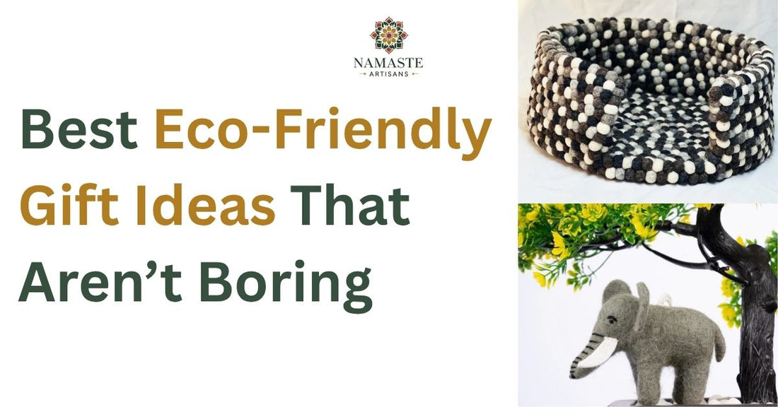 Curated eco-friendly gift ideas featuring handmade wool felt and hemp products from Nepal — sustainable, ethical and unique